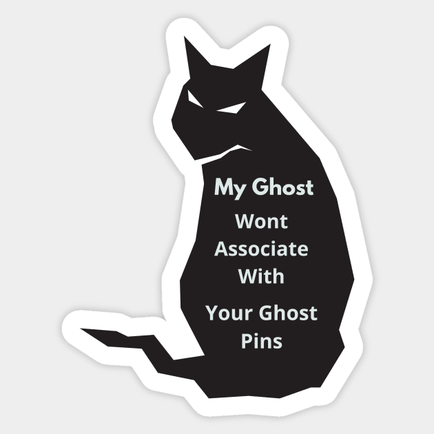 My Ghost Wont Associate With Your Ghost Pins Sticker by Pop-clothes